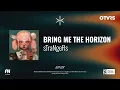 Lagu Bring Me The Horizon - sTraNgeRs (Lyric Video)