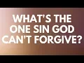 What s The One Sin God Can t Forgive - Your Questions Honest Answers