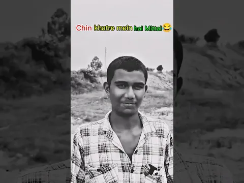 chini khatre mein Hai Mitra 😂😅