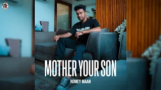 Mother Your Son | Romey Maan | Sulfa | Quack Production | Latest New Punjabi Songs 2022