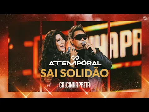 Download MP3 Calcinha Preta - Sai Solidão #ATEMPORAL (Ao vivo em Salvador)