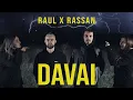 RAUL X RASSAN - DAVAI [Official Video]