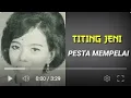 Download Lagu TITING JENI DKK  -  PESTA MEMPELAI