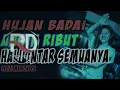 Download Lagu FULL DJ HUJAN BADAI ANGIN RIBUT HALILINTAR✔️  LAGU240P