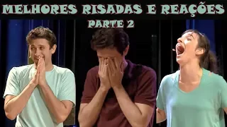Melhores risadas e reações - Parte 2
