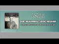 Download Lagu QORI MUHAMMAD SIDDIQ MISHAWI SURAH AZ ZUKHRUF SURAH AD DUKHAN DAN SURAH AL QADR