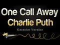 Download Lagu Charlie Puth - One Call Away (Karaoke Version)