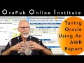 OraPub Tuning Oracle Database Using An AWR Report - Intro