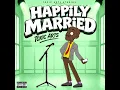 Toxic Arts - HAPPILY MARRIED (Official Audio) ft Choir Master