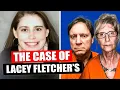 Her Instincts On Her Parents Were Right But It Was Already TOO Late The Case of Lacey Fletcher