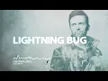 Lightning Bug (Lyric Video)