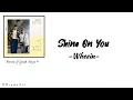 Wheein - Shine On You | Record Of Youth Part 4 (Han/Rom/Eng)