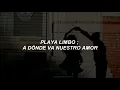 PLAYA LIMBO - A Dónde Va Nuestro Amor//Letra