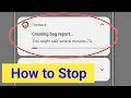 How to Stop Bug Report Notification In Mi Xiaomi Redmi Phone Disable Bug Report Notification