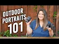 Your Guide to Perfecting Your Portraits Outdoor Portraits 101