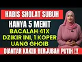 Lagu HABIS SHOLAT SUBUH! NEKAT BACA 41X ZIKIR INI! UANG