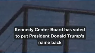 Kennedy Center board votes to add President Trump s name to the building
