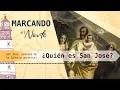 M N San Jose Patrono de la Iglesia universal Quien es San Jose