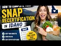 How to complete your SNAP recertification in Idaho