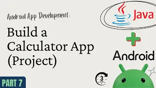 Android App Development with Java - Part 7 Build a Calculator App Project