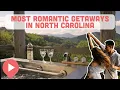 Most Romantic Getaways in North Carolina