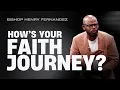 How s your faith journey Bishop Henry Fernandez Sunday Service Full Sermon