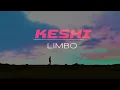 keshi - LIMBO (Lyric Video)