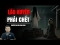 Download Lagu Truyện Ma Có Thật : LÃO XUYÊN PHẢI CHẾT | Chuyện Ma Đình Soạn 2025