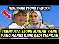 Lagu TERNYATA‼️KANG DEDI SYOK SAAT TAU MAHAR YANG HARUS DI BERIKAN KE SYEFURA