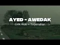 Ayed - Awedak ~ Lirik Arab dan Terjemahan || Terbaru Viral Tiktok