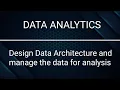 Design Data Architecture and manage the data for analysis Data Analytics DA CSE CSM r22jntu
