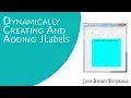 Java Swing Tutorials - Dynamically Creating And Adding JLabels