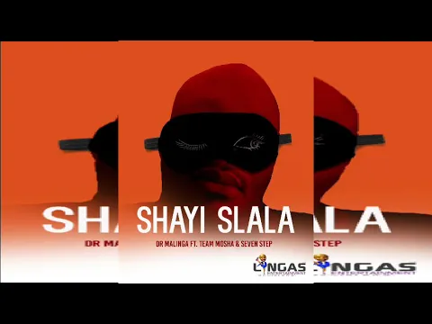 Download MP3 Dr Malinga - Shayi Slala ft Team Mosha & Seven Step (official audio)