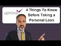 Uprova personal loans 4 things you need to know before taking a personal loan from Uprova