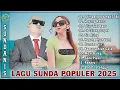 Download Lagu Lagu SUnda Terpopuler 2025 || Kompilasi Lagu Remix Pop Sunda Paling Enak Didengar Bikin Adem
