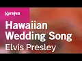 Hawaiian Wedding Song - Elvis Presley | Karaoke Version | KaraFun