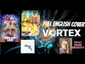 ✦“VORTEX” ~Mecha Ude: (Mechanical Arms) Opening~ Full English Cover✦{SingingSidequests}