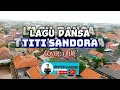 Lagu Dansa Titi Sandora (Cover Qilir)...