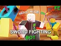 Roblox Fe Script Showcase Sword Fighting Bot