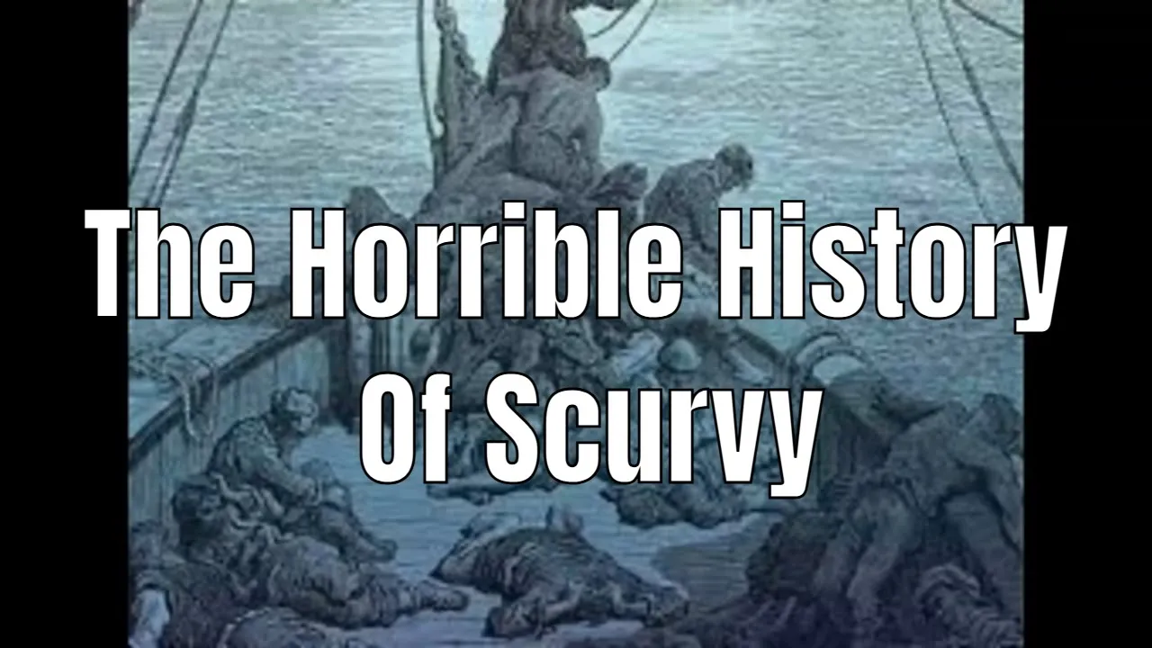 The Horrible History of Scurvy