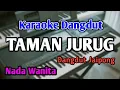 Download Lagu TAMAN JURUG - KARAOKE || NADA WANITA CEWEK || Dangdut Jaipong || Audio HQ || Live Keyboard