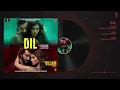 Dil(Audio): Ek Villain Returns|John,Disha,Arjun,Tara,Raghav Kaushik-Guddu|Mohit,Kunaal,Ektaa,Bhushan
