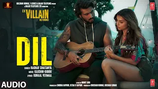 dil audio ek villain returns john disha arjun tara raghav kaushik guddu mohit kunaal ektaa bhushan
