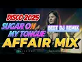 Download Lagu DJ Mix 2025 | Sugar On My Tongue Affair Club Disco Party of Popular Songs Mashup remix by DJJesstony