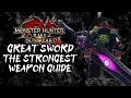 MHR Sunbreak Great Sword The STRONGEST WEAPON Guide