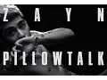 ZAYN MALIK PILLOWTALK REMIX