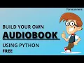 Personalize book Using Python Free Text to Speech Conversion Any Language 2020
