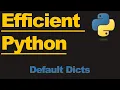 Python 3 - Work Smarter with Default Dictionaries
