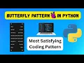 Butterfly Pattern in Python Python Coding for Beginners Satisfying Coding