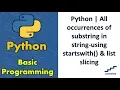 Python All occurrences of substring in string-using startswith list slicing